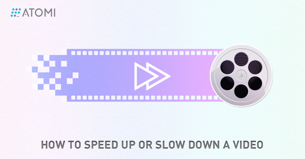 How to Speed Up or Slow Down Videos