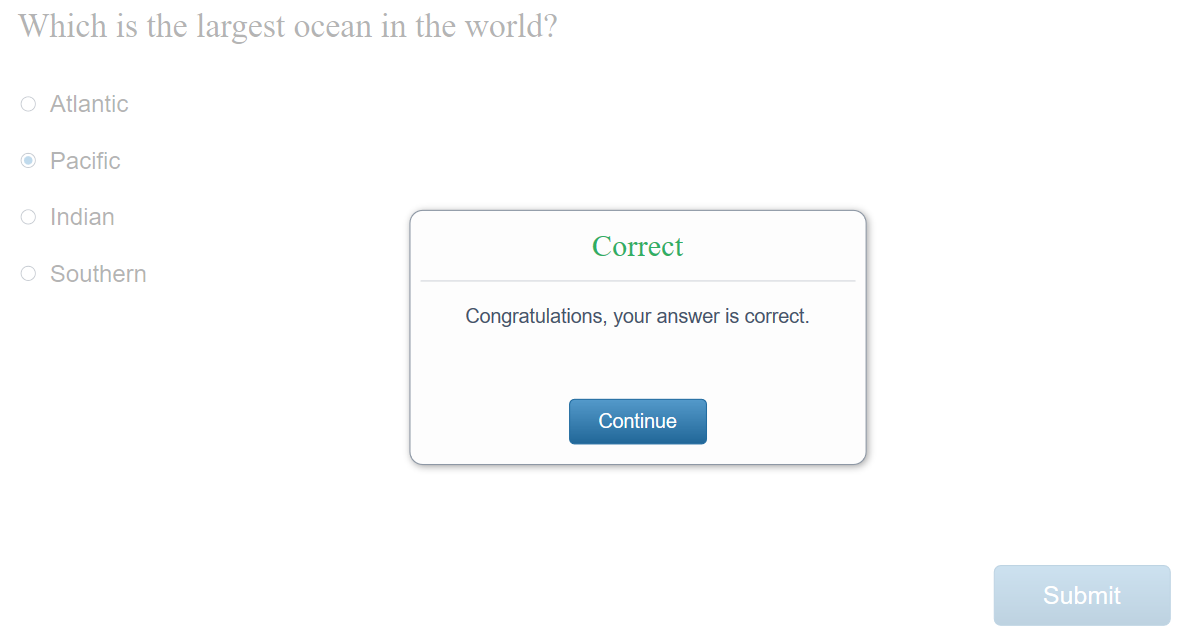 if your answer is correct, it allows showing the correct feedback