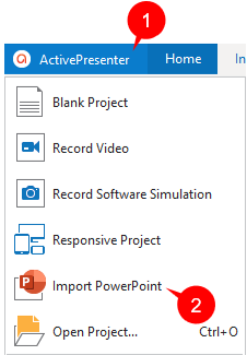 In the current opening project, click the ActivePresenter button (1) and click Import PowerPoint (2).