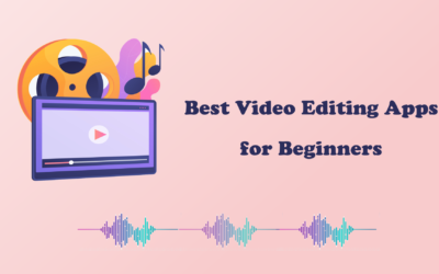 5 Best Video Editing Apps for Beginners