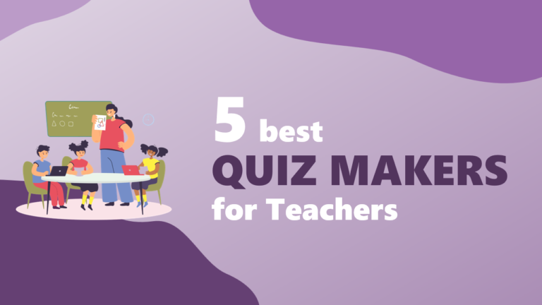 5 best quiz makers for teachers