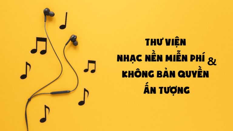 Trang web tải nhạc nền miễn phí & không bản quyền ấn tượng