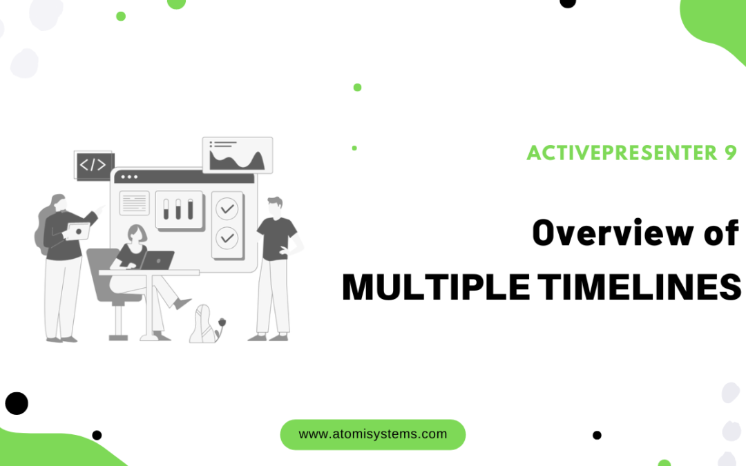 Overview of Multiple Timelines in ActivePresenter 9