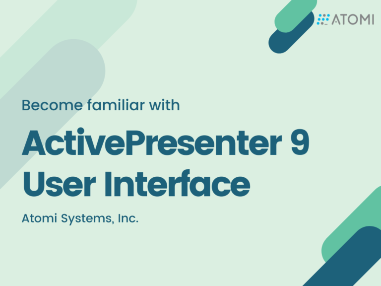 ActivePresenter 9 User Interface