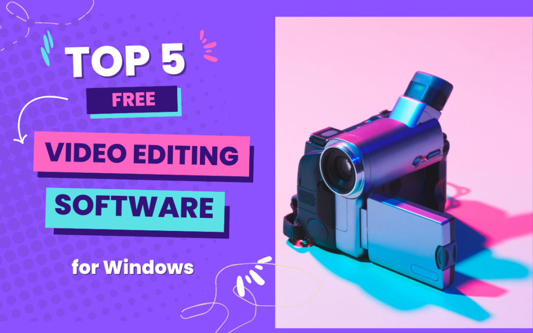 Top Free Video Editing Software for Windows (Pros and Cons)