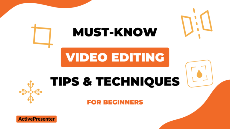 Video Editing Tips and Techniques for Beginners