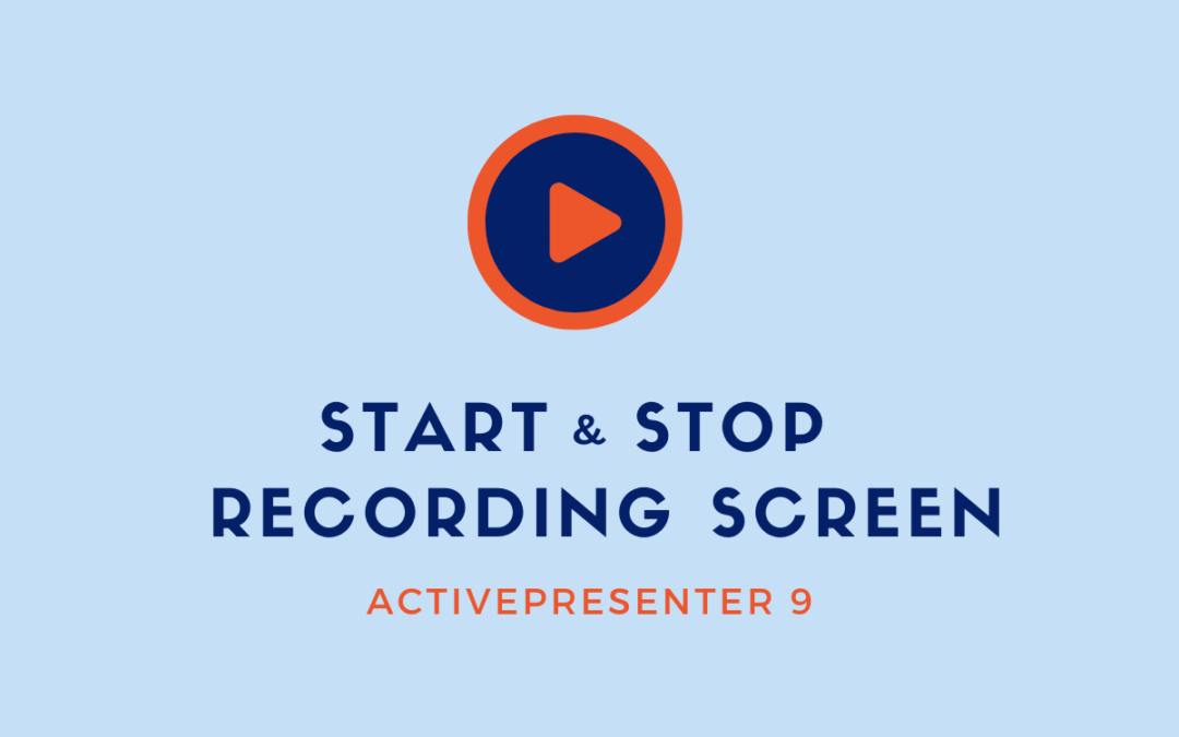 How to Start and Stop Recording Screen in ActivePresenter 9