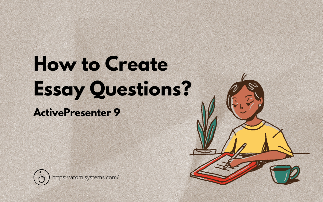 How to Create Essay Questions in ActivePresenter 9