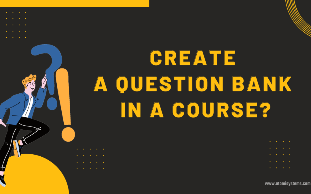 How to Create a Question Bank in a Course with ActivePresenter 9