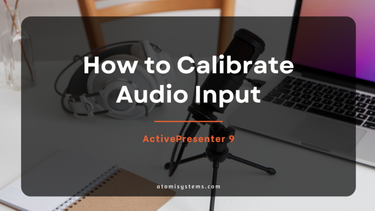 How to Calibrate Audio Input in ActivePresenter 9