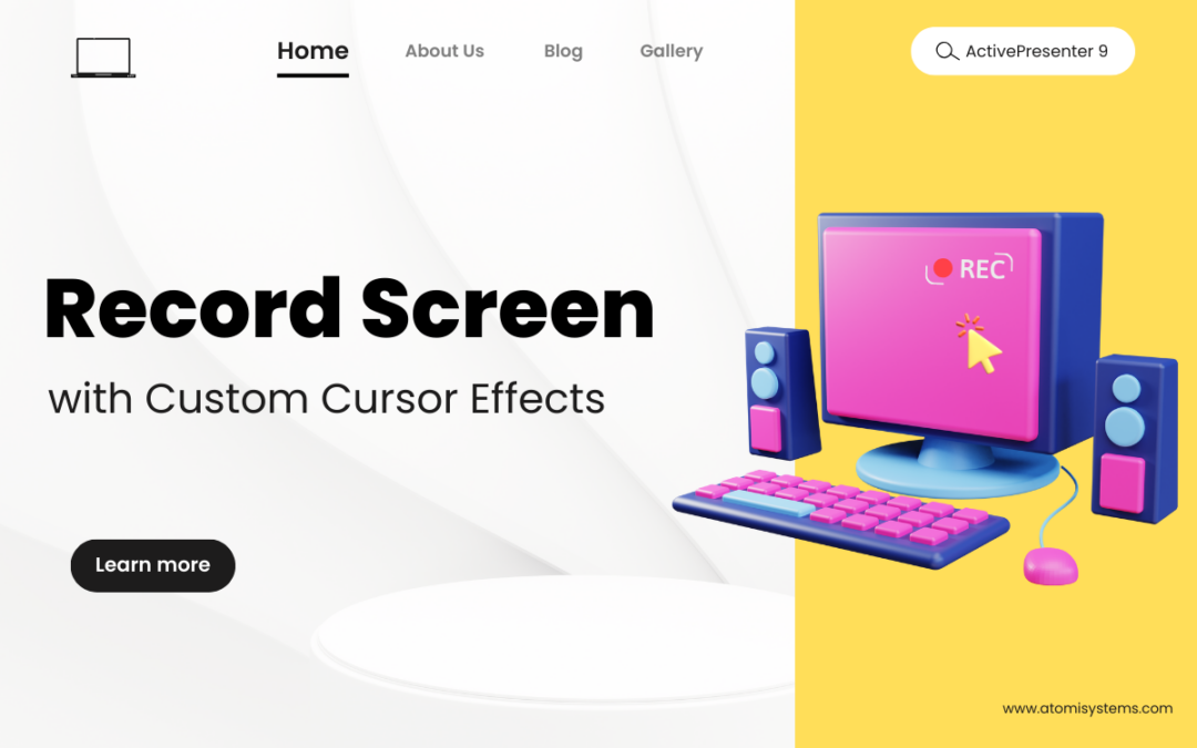 How to Record Screen with Custom Cursor Effects in ActivePresenter 9