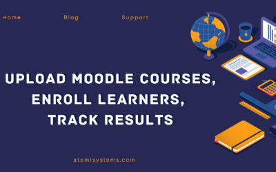 How to Upload Moodle Courses, Enroll Learners, and Track Results