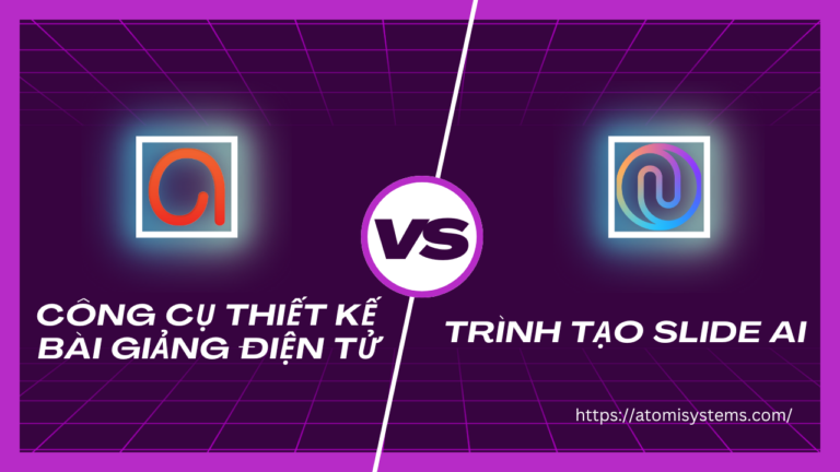 Phân biệt công cụ thiết kế bài giảng điện tử và trình tạo slide AI