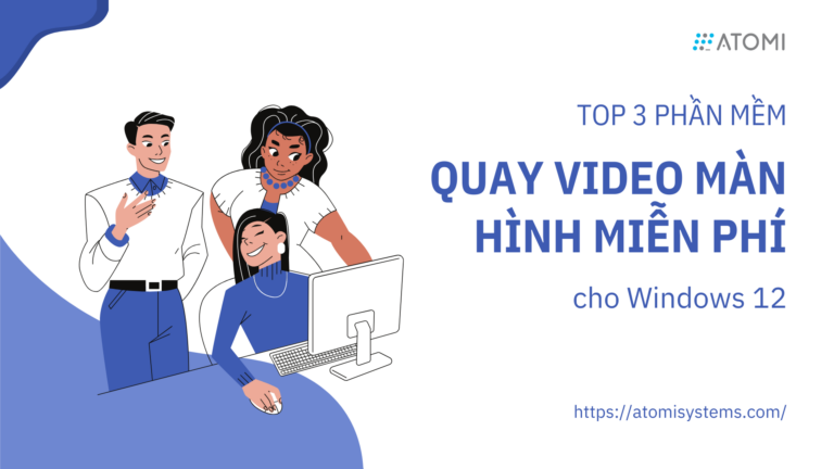 phần mềm quay video màn hình miễn phí cho win 12