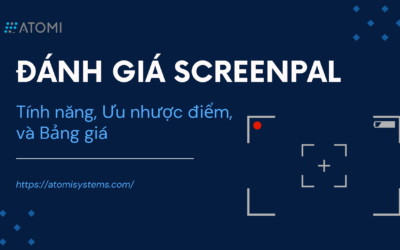 Đánh giá ScreenPal 2025: Tính năng, ưu nhược điểm và bảng giá