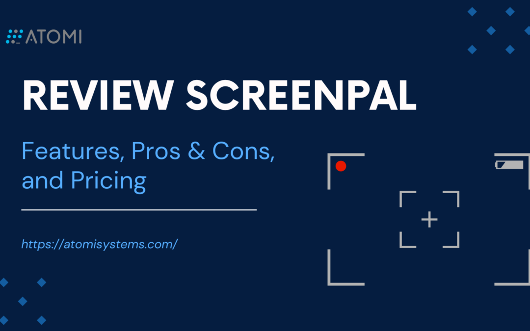 Review ScreenPal 2025: Features, Pros & Cons, and Pricing