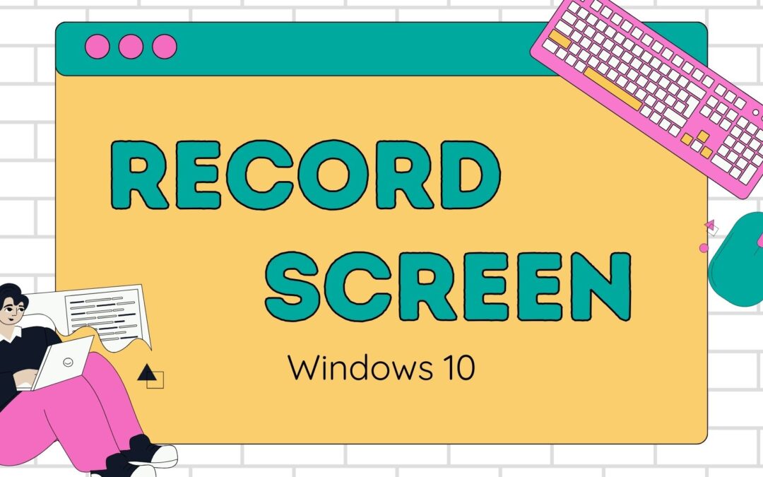 The Best Way to Screen Record on Windows 10: Built-in or Free Pro?