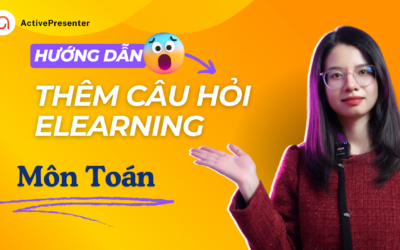 Tạo câu hỏi toán tương tác với phần mềm ActivePresenter