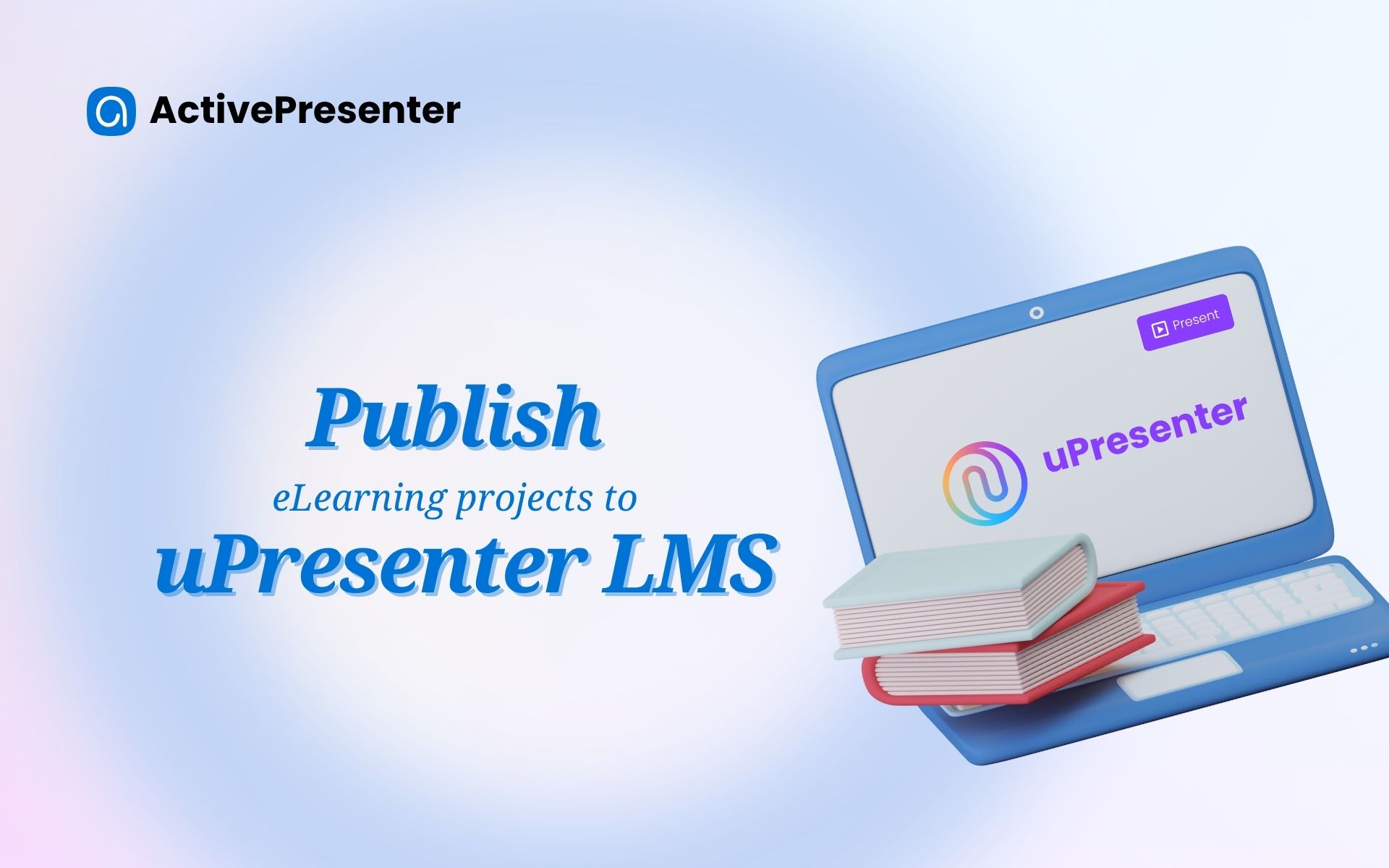 publish to uPresenter LMS