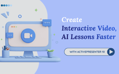 How to Create Interactive Videos and AI Lessons Faster with ActivePresenter 10
