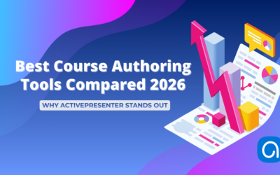 Best Course Authoring Tools Compared 2026: Why ActivePresenter Stands Out