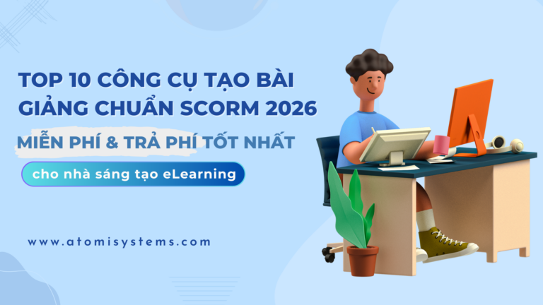 Top 10 công cụ tạo bài giảng chuẩn SCORM