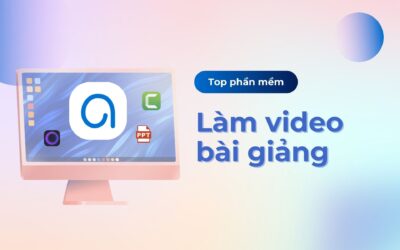 Top 4 phần mềm làm video tạo bài giảng tốt nhất (2026)