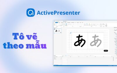 Hướng dẫn tạo hoạt động & câu hỏi tô vẽ theo mẫu trong ActivePresenter