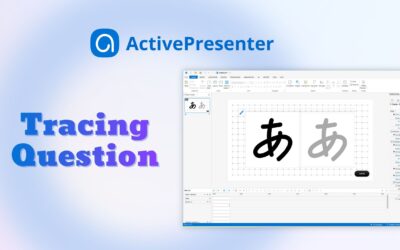 How to Add Tracing Interaction & Question in ActivePresenter