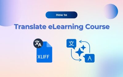 Localize and Translate eLearning Course: XLIFF or AI Translation?
